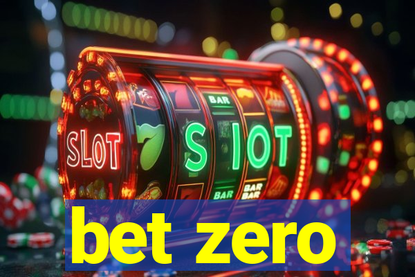 bet zero